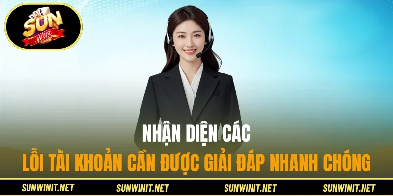 Nhận diện các lỗi tài khoản cần được giải đáp nhanh chóng