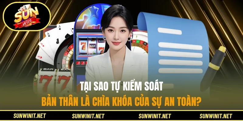 Tại sao tự kiểm soát bản thân là chìa khóa của sự an toàn?