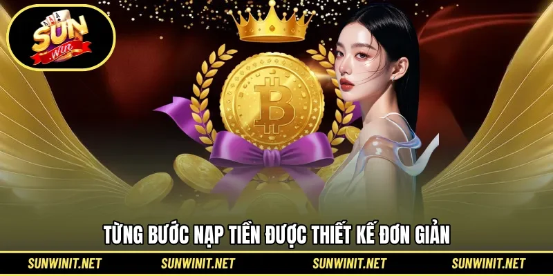 Từng bước nạp tiền được thiết kế đơn giản